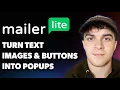 How to Turn Your Text Images and Buttons into Popups - Mailerlite Full 2025 Guide