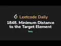 1848 Minimum Distance to the Target Element Leetcode Daily - Python