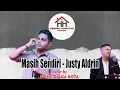 Download Lagu Masih Sandiri - Justy Aldrin ( Hananu Hamutuk Cover - Voc. Piche Kota )