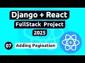Django and React Project - Adding Pagination
