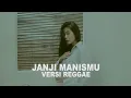Download Lagu Terry - Janji Manismu (Cipt Adam Ahmad) Versi Reggae