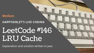 LeetCode 146 LRU Cache Explanation with Examples