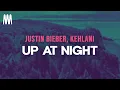 Download Lagu Justin Bieber, Kehlani - up at night (Letra/Lyrics)