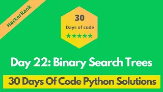 HackerRank Day 22 Binary Search Trees problem solution in Python 30 Days Of Code solutions