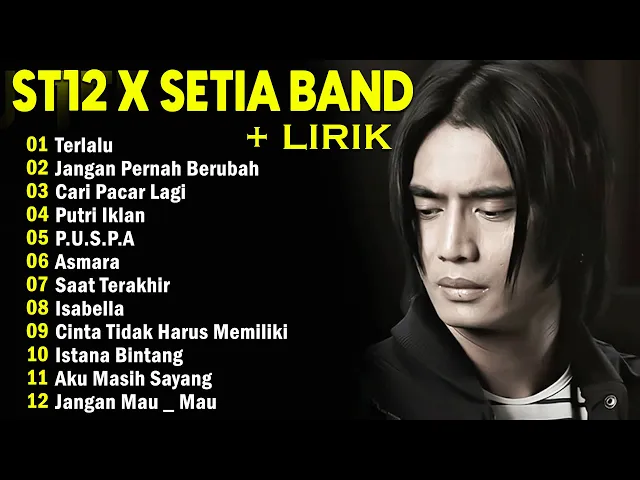 Download MP3 ST12 X SETIA BAND ~ KUMPULAN LAGU INDONESIA TERBAIK || LAGU LIRIK