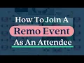 How to Join a Remo Event As An Attendee Sign-Up Set-Up Your Profile in Remo