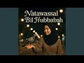 Lagu Natawassal Bil Hubabah