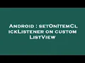 Android setOnItemClickListener on custom ListView