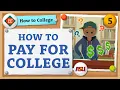 How to Pay for College Crash Course How to College