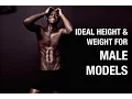 What is the Ideal Height and Weight for Male Models