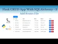 Flask CRUD Application With SQLAlchemy - Add Routes File