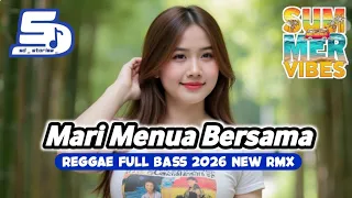 mari menua bersama lagu ambon paling terbaru reggae slow full bass new 2026