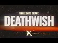 Lagu Three Days Grace - Deathwish (Lyrics)