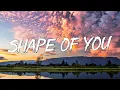 Download Lagu Shape of You - Ed Sheeran (Lyrics) || Charlie Puth, Shawn Mendes, Ellie Goulding (Mix)