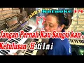 Download Lagu Jangan Pernah Kau Ragukan NADA PRIA By Pance Versi Remik Manual KARAOKE KN7000 FMC