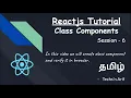 Reactjs Tutorial - Class Component Reactjs Techs n Arif Tamil