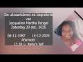 Lagu De uitvaartdienst en begrafenis van Jacqueline Martha Pengel. Zaterdag 20 dec. 2025.