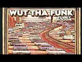 Lagu WUT THA FUNK - FUNKY BOOGIE
