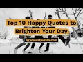Top 10 Happy Quotes to Brighten Your Day - Gracious Quotes