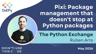 Pixi Beyond Python Packages The Python Exchange May 2026