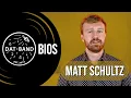 Download Lagu Dat Band Bios - Matt Schultz