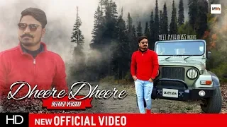 dheere dheere full video song swapneel jaiswal meet mathania satyam technical