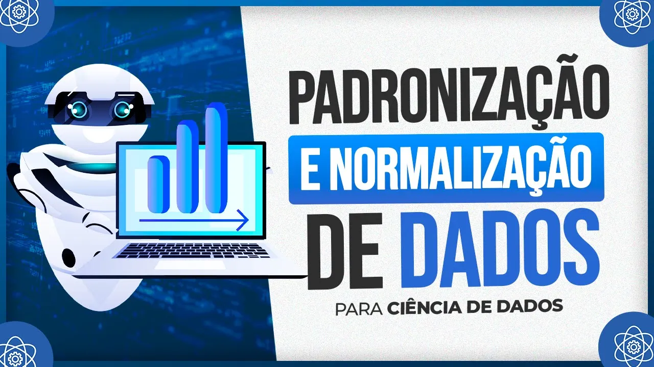 Padronização e Normalização de Dados para Ciência de Dados