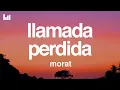Lagu Morat - Llamada Perdida (Letra/Lyrics)