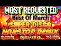 Download Lagu NEW VIRAL DISCO NONSTOP BEST OF MARCH | SUPER DISCO NONSTOP REMIX 2025-2026