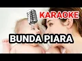KARAOKE LAGU ANAK INDONESIA | BUNDA PIARA