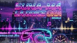 Muzica Ai - Suna ma la orice ora