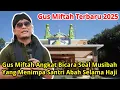 Download Lagu GUS MIFTAH ANGKAT BICARA SOAL MUSIBAH YANG MENIMPA SANTRI PONDOK || GUS MIFTAH TERBARU 2025