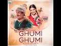 Ghumi Ghumi (A Folk Journey) (feat. Shanti Shree Pariyar)