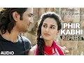 Download Lagu PHIR KABHI (Reprise) Full Song | M.S. DHONI | Arijit Singh | Sushant Singh, Disha Patani