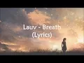 Download Lagu Lauv - Breathe (Lyrics) Takee Alif