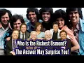 Who Is the Richest Osmond The Answer May Surprise You