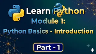 Python Basics for Beginners Module 1 Introduction to Python Part 1