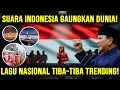 Download Lagu POPULER DI MANCANEGARA! LAGU NASIONAL INDONESIA TIBA-TIBA DINYANYIKAN DALAM ACARA BESAR DUNIA!