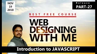 Introduction to JAVASCRIPT Learn Web Designing with ME Part - 27 HINDI