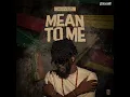Lagu Jah Vezl – Mean To Me (Jah Vezl / Sinky Beatz) 【Jan 2026】