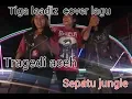 Lagu Cover lagu_ TRAGEDI ACEH*sepatu jungle*