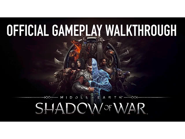 Official Middle-earth: Shadow of War™ Gameplay Walkthrough