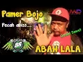 Pecah... Pamer Bojo Anyar Cendol Dawet   Abah Lala   86 Pro Gedruk Dangdut Koplo Terbaru