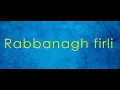 Download Lagu Dua - Rabbanagh firli - English translation and transliteration (Hafiz Muhammed Sezgin)