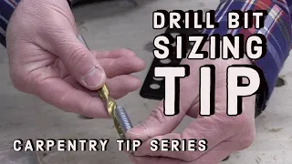 Drill Bit Sizing Tip - Carpentry Tip Series