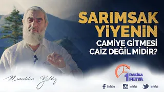 Sarımsak yiyenin camiye gitmesi caiz değil midir?