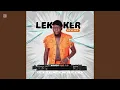 Lagu LEKKER STYLE FT XAMACCOMBO MBUYANGWANI AWBEKE 