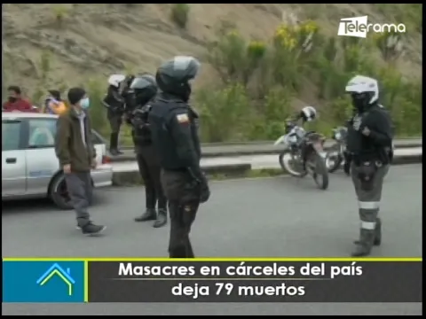 Masacres en cárceles del país deja 79 muertos