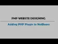 PHP WEBSITE DESIGNING Adding PHP Plugin to NetBeans