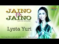 Download Lagu LYSTA YURI - JAINO OH JAINO
